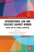 Cover of International Law and Violence Against Women: Europe and the Istanbul Convention