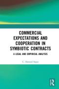 Cover of Commercial Expectations and Cooperation in Symbiotic Contracts: A Legal and Empirical Analysis
