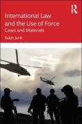 Cover of International Law and the Use of Force: Cases and Materials