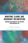 Cover of Maritime Claims and Boundary Delimitation: Tensions and Trends in the Eastern Mediterranean Sea