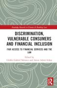 Cover of Discrimination, Vulnerable Consumers and Financial Inclusion: Fair Access to Financial Services and the Law