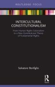 Cover of Intercultural Constitutionalism: From Human Rights Colonialism to a New Constitutional Theory of Fundamental Rights