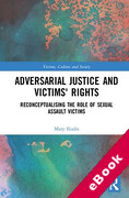 Cover of Adversarial Justice and Victims' Rights: Reconceptualising the Role of Sexual Assault Victims (eBook)