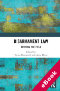 Cover of Disarmament Law: Reviving the Field (eBook)