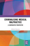 Cover of Criminalising Medical Malpractice: A Comparative Perspective