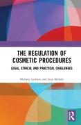 Cover of The Regulation of Cosmetic Procedures: Legal, Ethical and Practical Challenges