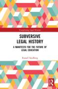 Cover of Subversive Legal History: A Manifesto for the Future of Legal Education