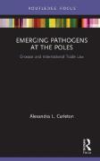 Cover of Emerging Pathogens at the Poles: Disease and International Trade Law