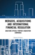 Cover of Mergers, Acquisitions and International Financial Regulation: Analysing Special Purpose Acquisition Companies