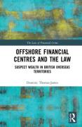 Cover of Offshore Financial Centres and the Law: Suspect Wealth in British Overseas Territories