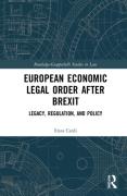 Cover of European Economic Legal Order After Brexit: Legacy, Regulation, and Policy