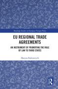 Cover of EU Regional Trade Agreements: An Instrument of Promoting the Rule of Law to Third States