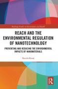 Cover of REACH and the Environmental Regulation of Nanotechnology: Preventing and Reducing the Environmental Impacts of Nanomaterials