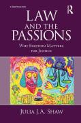 Cover of Law and the Passions: Why Emotion Matters for Justice