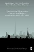 Cover of Constitutional Change and Popular Sovereignty: Populism, Politics and the Law in Ireland