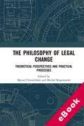 Cover of The Philosophy of Legal Change: Theoretical Perspectives and Practical Processes (eBook)