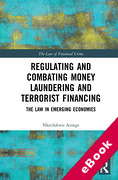 Cover of Regulating and Combating Money Laundering and Terrorist Financing: The Law in Emerging Economies (eBook)