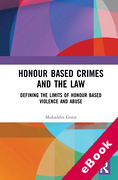 Cover of Honour Based Crimes and the Law: Defining the Limits of Honour Based Violence and Abuse (eBook)