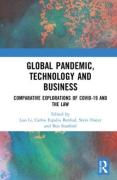 Cover of Global Pandemic, Technology and Business: Comparative Explorations of COVID-19 and the Law