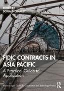 Cover of FIDIC Contracts in Asia Pacific: A Practical Guide to Application