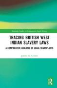 Cover of Tracing British West Indian Slavery Laws: A Comparative Analysis of Legal Transplants