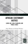 Cover of African Customary Justice: Living Law, Legal Pluralism, and Public Ethics