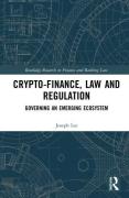 Cover of Crypto-Finance, Law and Regulation: Governing an Emerging Ecosystem