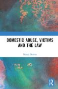Cover of Domestic Abuse, Victims and the Law