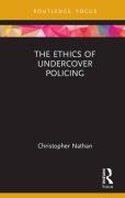Cover of The Ethics of Undercover Policing