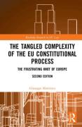 Cover of The Tangled Complexity of the EU Constitutional Process: The Frustrating Knot of Europe