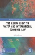 Cover of The Human Right to Water and International Economic Law