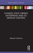 Cover of Chinese State Owned Enterprises and EU Merger Control