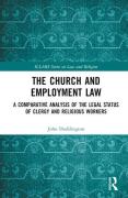 Cover of The Church and Employment Law: A Comparative Analysis of The Legal Status of Clergy and Religious Workers