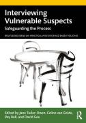 Cover of Interviewing Vulnerable Suspects: Safeguarding the Process