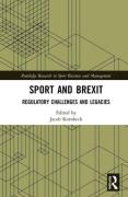 Cover of Sport and Brexit: Regulatory Challenges and Legacies