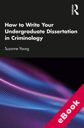Cover of How to Write Your Undergraduate Dissertation in Criminology (eBook)