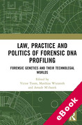 Cover of Law, Practice and Politics of Forensic DNA Profiling: Forensic Genetics and their Technolegal Worlds (eBook)