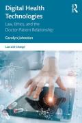 Cover of Digital Health Technologies: Law, Ethics, and the Doctor-Patient Relationship