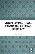 Cover of Civilian Drones, Visual Privacy and EU Human Rights Law