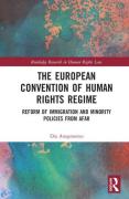 Cover of The European Convention of Human Rights Regime: Reform of Immigration and Minority Policies from Afar