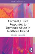 Cover of Criminal Justice Responses to Domestic Abuse in Northern Ireland