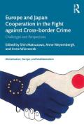 Cover of Europe and Japan Cooperation in the Fight against Cross-border Crime: Challenges and Perspectives