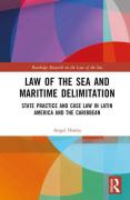 Cover of Law of the Sea and Maritime Delimitation: State Practice and Case Law in Latin America and the Caribbean