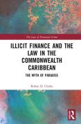 Cover of Illicit Finance and the Law in the Commonwealth Caribbean: The Myth of Paradise