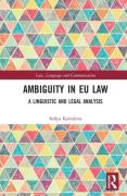 Cover of Ambiguity in EU Law: A Linguistic and Legal Analysis