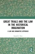 Cover of Great Trials and the Law in the Historical Imagination: A Law and Humanities Approach