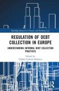 Cover of Regulation of Debt Collection in Europe: Understanding Informal Debt Collection Practices