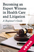 Cover of Becoming an Expert Witness in Health Care and Litigation A Beginner's Guide (eBook)