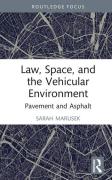 Cover of Law, Space and the Vehicular Environment: Legal Geography in Motion