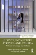Cover of Justice, Indigenous Peoples, and Canada: A History of Courage and Resilience